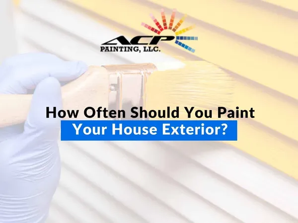 How Often Should You Paint Your House Exterior?