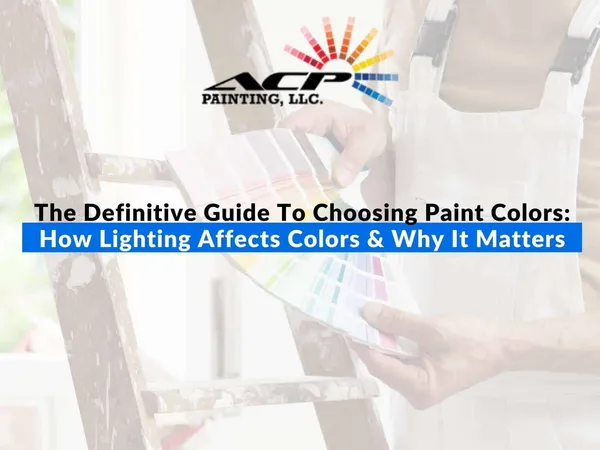 The Definitive Guide To Choosing Paint Colors How Lighting Affects Colors & Why It Matters