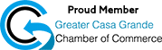 Proud Member Greater Casa Grande Chamber of Commerce